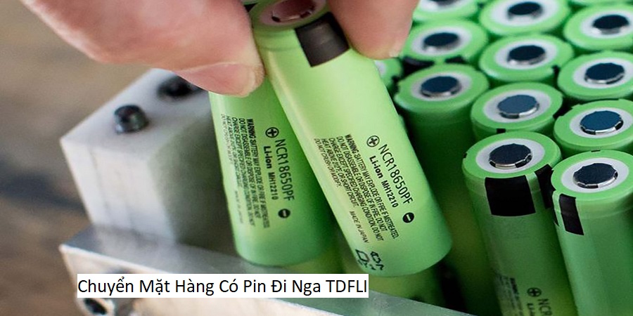 Chuyển Mặt Hàng Có Pin Đi Nga TDFLI